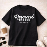 Rescued by a Dog T-shirt